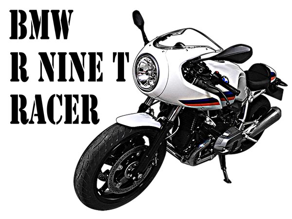 BMW R NINE T Racer